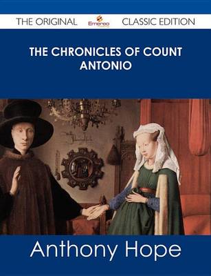 Book cover for The Chronicles of Count Antonio - The Original Classic Edition