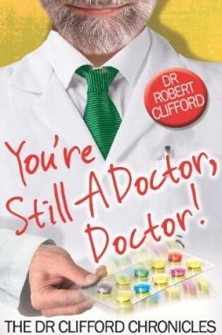 Cover of You're Still A Doctor, Doctor!