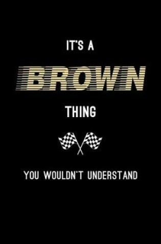 Cover of It's A Brown Thing, You Wouldn't Understand