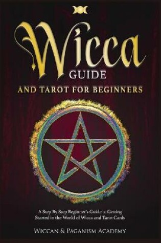 Cover of Wicca Guide & Tarot for Beginners