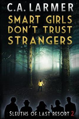 Book cover for Smart Girls Don't Trust Strangers