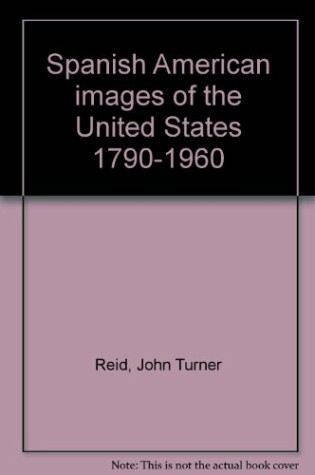 Cover of Spanish American Images of the United States, 1790-1960