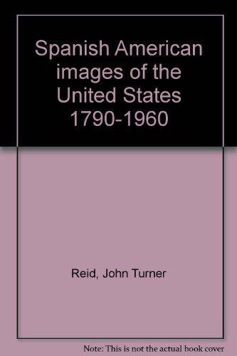 Book cover for Spanish American Images of the United States, 1790-1960