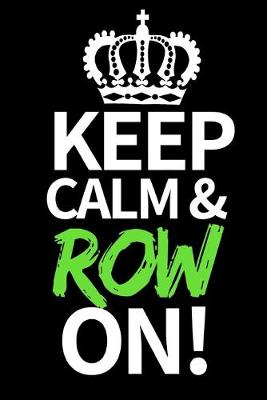 Book cover for Keep Calm & Row On