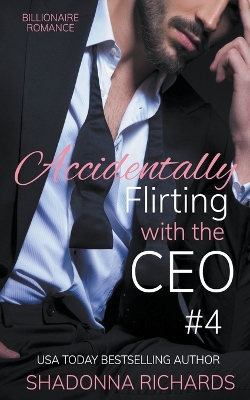 Cover of Billionaire Romance - Accidentally Flirting with the CEO 4