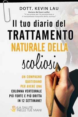 Book cover for Il Tuo Diario del Trattamento Naturale Della Scoliosi