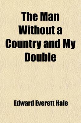 Book cover for The Man Without a Country and My Double