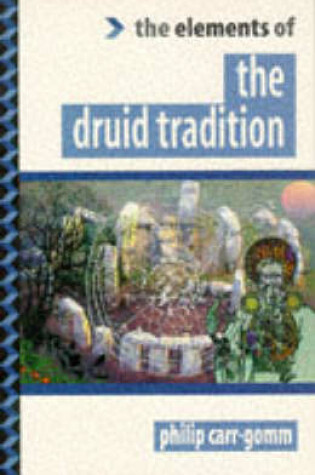 Cover of The Elements of the Druid Tradition