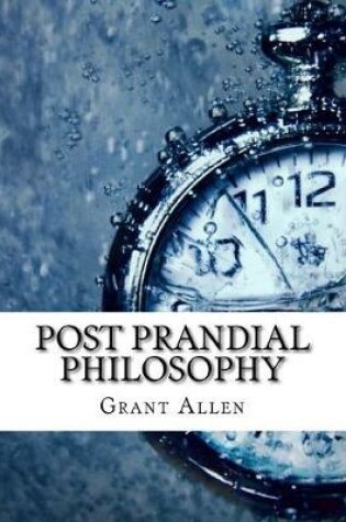 Cover of Post Prandial Philosophy