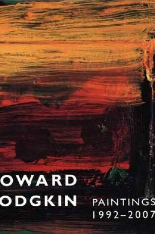 Cover of Howard Hodgkin, Paintings 1992-2007
