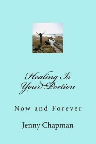 Cover of Healing Is Your Portion