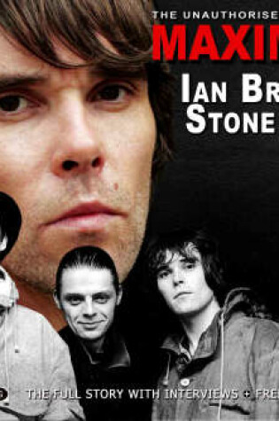 Cover of Maximum Ian Brown and the "Stone Roses"