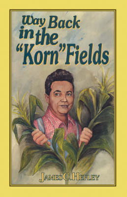 Book cover for Way Back in the "Korn" Fields (second Edition)