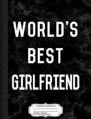 Book cover for World's Best Girlfriend Composition Notebook