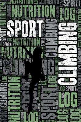 Book cover for Sport Climbing Nutrition Log and Diary