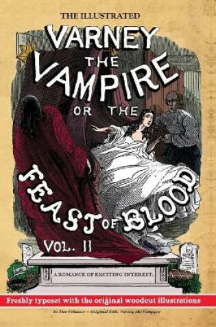 Cover of The Illustrated Varney the Vampire; or, The Feast of Blood - In Two Volumes - Volume II