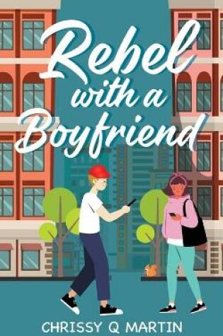Cover of Rebel with a Boyfriend