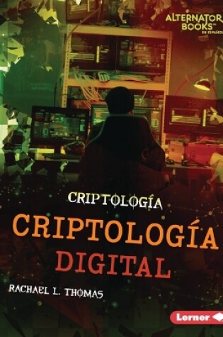 Cover of Criptología digital (Digital Cryptology)