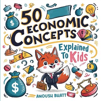 Cover of 50 Economic Concepts Explained to Kids