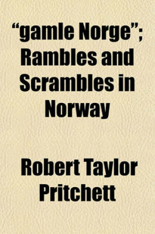 Cover of "Gamle Norge"; Rambles and Scrambles in Norway