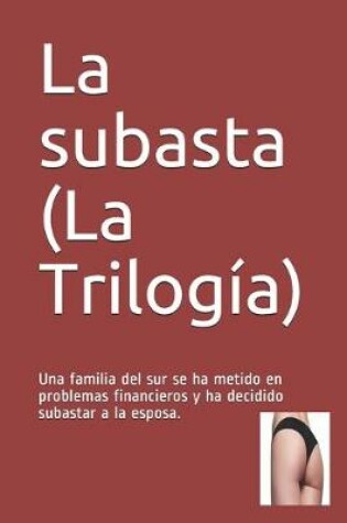 Cover of La subasta (La Trilogía)