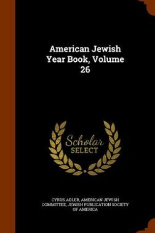 Cover of American Jewish Year Book, Volume 26