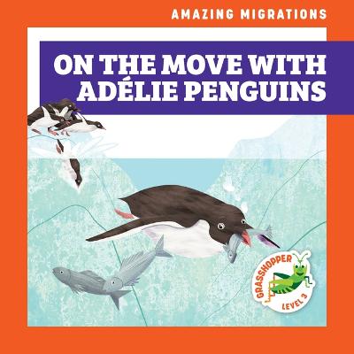 Book cover for On the Move with Adйlie Penguins