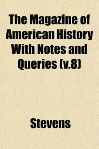 Cover of The Magazine of American History with Notes and Queries (V.8)