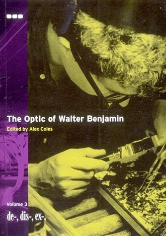 Book cover for Optic of Walter Benjamin: De-, Ex-, Volume 3