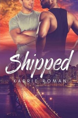 Cover of Shipped