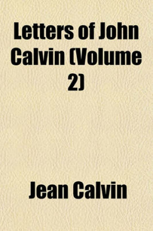 Cover of Letters of John Calvin (Volume 2)