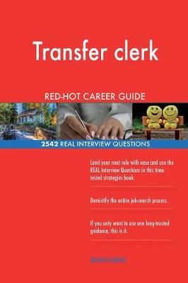 Book cover for Transfer clerk RED-HOT Career Guide; 2542 REAL Interview Questions