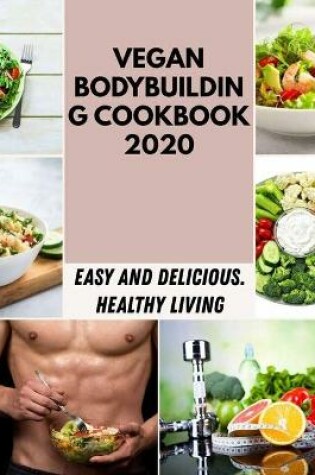 Cover of Vegan Bodybuilding Cookbook 2020