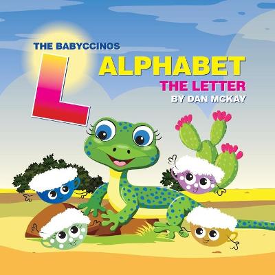 Book cover for The Babyccinos Alphabet The Letter L