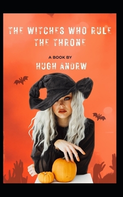 Book cover for The Witches Who Rule the Throne