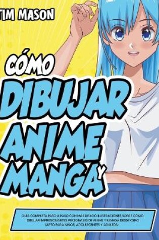 Cover of Cómo Dibujar Anime y Manga