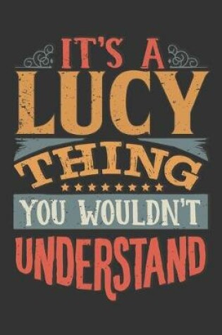 Cover of Its A Lucy Thing You Wouldnt Understand