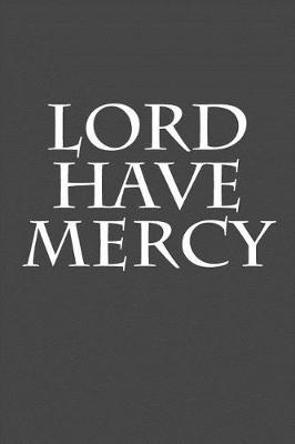 Book cover for Lord Have Mercy