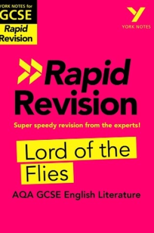 Cover of York Notes for AQA GCSE (9-1) Rapid Revision Guide: Lord of the Flies - catch up, revise and be ready for the 2025 and 2026 exams