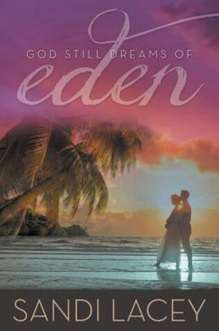 Cover of God Still Dreams of Eden