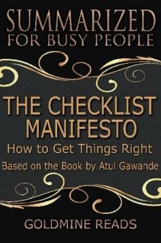 Cover of The Checklist Manifesto - Summarized for Busy People: How to Get Things Right: Based on the Book by Atul Gawande