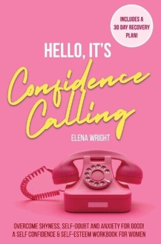 Cover of Hello, It's Confidence Calling!