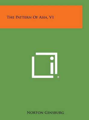 Book cover for The Pattern of Asia, V1