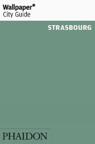 Cover of Wallpaper* City Guide Strasbourg