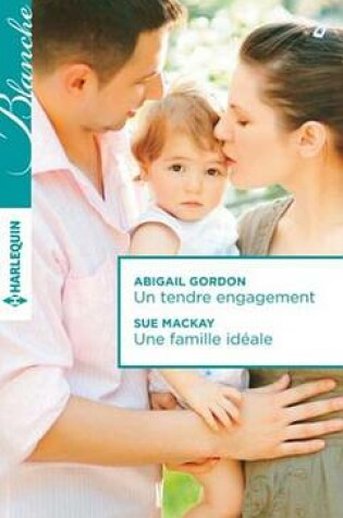 Cover of Un Tendre Engagement - Une Famille Ideale