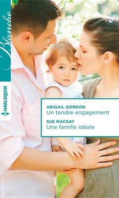 Book cover for Un Tendre Engagement - Une Famille Ideale