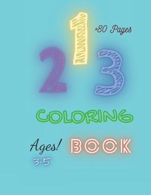 Book cover for 123 coloring book ages 3-5 +80 pages