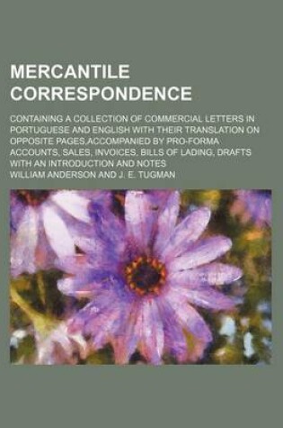 Cover of Mercantile Correspondence; Containing a Collection of Commercial Letters in Portuguese and English with Their Translation on Opposite Pages, Accompanied by Pro-Forma Accounts, Sales, Invoices, Bills of Lading, Drafts with an Introduction and Notes