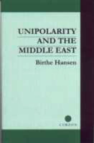 Cover of Unipolarity and the Middle East