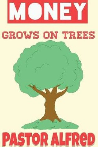 Cover of Money Grows On Trees